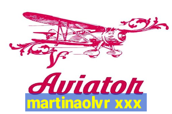 martinaolvr xxx